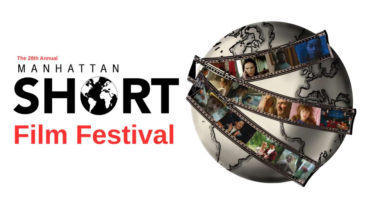 MANHATTAN SHORT: WORLD’s FIRST GLOBAL FILM FESTIVAL 2026