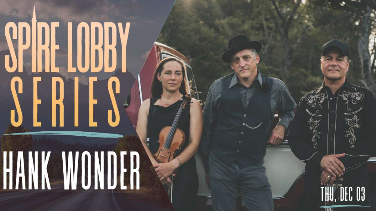 SPIRE LOBBY SERIES: HANK WONDER